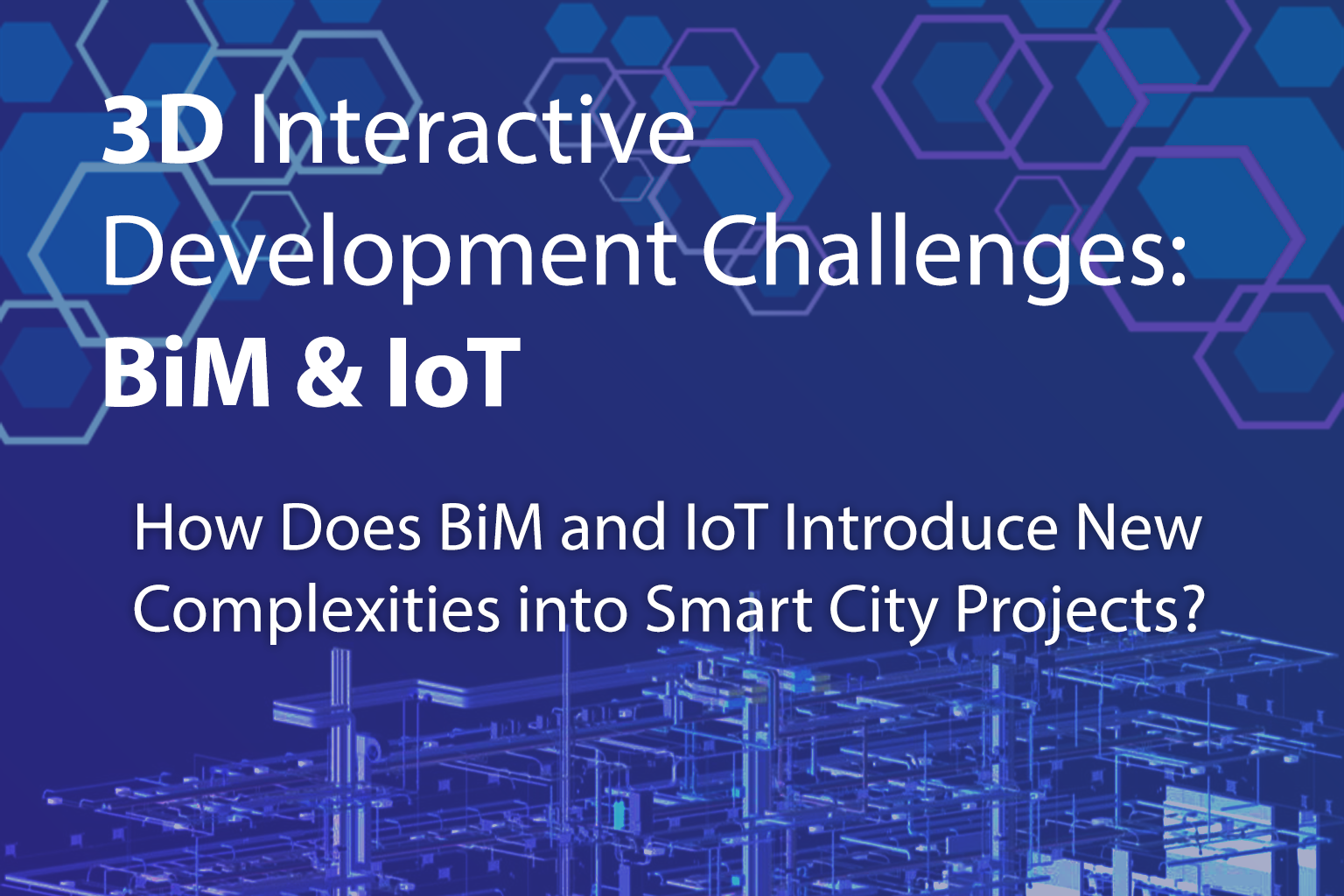 2025 06 16 3D Interactive Development Challenges Bim & IoT